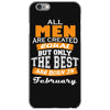 all men are created equal but only the best are born in february iPhone 6/6s Case