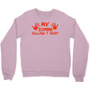 my zombie killing t shirt Crewneck Sweatshirt
