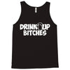 drink up bitches (2) Tank Top