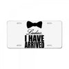 i have arrived License Plate