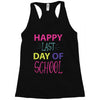 happy laft day of school Racerback Tank
