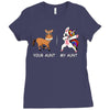 your aunt my aunt Ladies Fitted T-Shirt