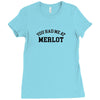 you had me at merlot Ladies Fitted T-Shirt