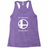 do you even smash bro Racerback Tank
