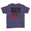 new installing muscle Youth Tee