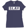 slay Ladies Fitted T-Shirt