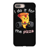 i do it for the pizza iPhone 8 Plus