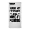 Surely Not Everybody Was Kung Fu Fighting iPhone 7 Plus Case
