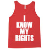 i know my rights Tank Top