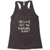 tattoos got me swiping right girls Racerback Tank