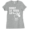 sorry i'm such an ass Ladies Fitted T-Shirt
