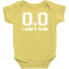 i don't run Baby Onesie