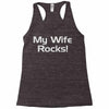 my wife rocks Racerback Tank