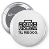 no sleep till preschool Pin-back button