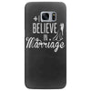 i still believe in marriage Samsung Galaxy S7 Edge