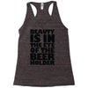 beauty is in the eye of the beer holder Racerback Tank