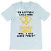 I'm Raising A Child With Childhood Cancer What's Your Super Power T-Shirt