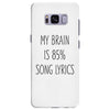my brain is 85% song lyrics Samsung Galaxy S8 Plus