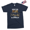 august girl is a perfect combination of princess and warrior Exclusive T-shirt