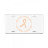 Once You Choose Hope Anyyhing Is Possible License Plate