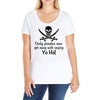 only pirates can get away with saying yo ho! Ladies Curvy T-Shirt