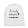 IT'S NOT REALLY DRINKING ALONE Baby Beanies