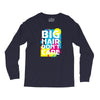 big hair dont care Long Sleeve Shirts