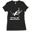 i do all my own stunts ski Ladies Fitted T-Shirt