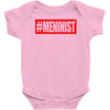 meninist hashtag Baby Onesie
