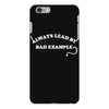 always lead by bad example iPhone 6 Plus/6s Plus Case