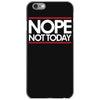 nope not today best trending iPhone 6/6s Case