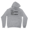 it's colombia not columbia Unisex Hoodie
