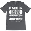 made in 1978 40 years of being awesome T-Shirt