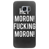 hey moron! 1 Samsung Galaxy S7 Edge