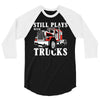 still plays with trucks family matching 3/4 Sleeve Shirt