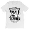 My Favorite People Call Me Teacher T-Shirt