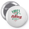 Daddy Hiking Buddy Mountains Pin-back button