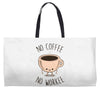 no coffee no workee Weekender Totes
