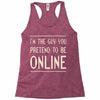 the guy you pretend to be online Racerback Tank
