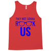 they not gonna rook us Tank Top