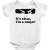 it's okay i'm a ninja Baby Onesie