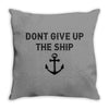 Don't Give Up the Ship Throw Pillow
