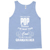 I'm Called Pop Because I'm Way Too Cool To Be Called Grandfather Tank Top