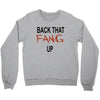 back that fang up Crewneck Sweatshirt