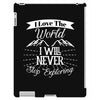 i love the world i will never stop exploring iPad 3 and 4 Case