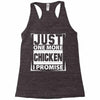 Just One More Chicken I Promise Racerback Tank