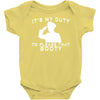 it's my duty to please that booty funny Baby Onesie