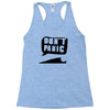 dont panic Racerback Tank