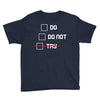Do or Do Not Youth Tee