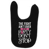 the fight ain't over so the party don't stop black Baby Bibs
